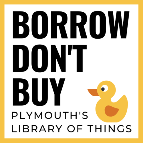 Borrow Don't Buy - Plymouth's Library of Things