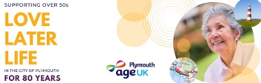 AGE UK Plymouth Supporting Over 50s Love Later Life Promotional Image