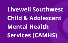 Livewell Southwest CAHMS Banner