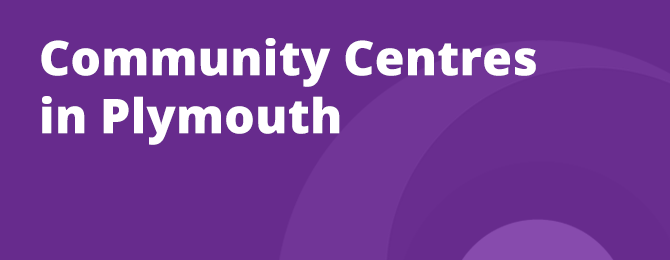 Community Centres In Plymouth Panel