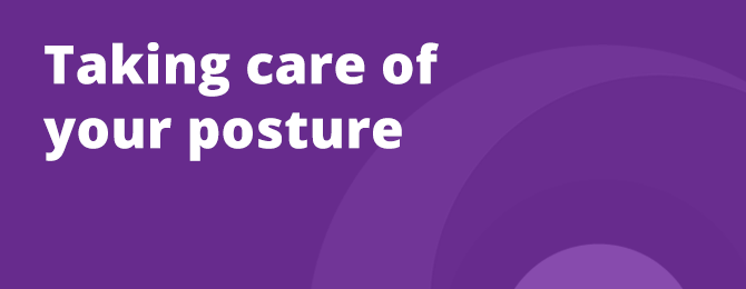 Taking Care Of Your Posture Panel