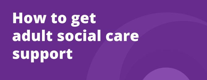 How To Get Adult Social Care Support Panel