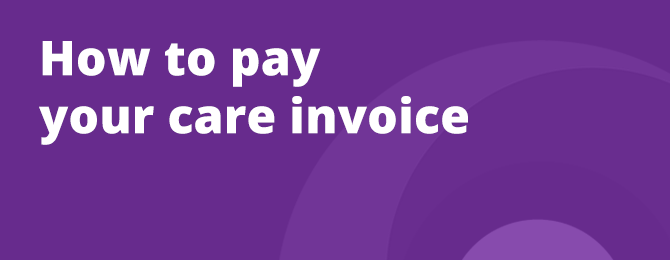 How To Pay Your Care Invoice Panel